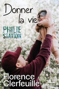Donner la vie (Philie Station - Tome 3)