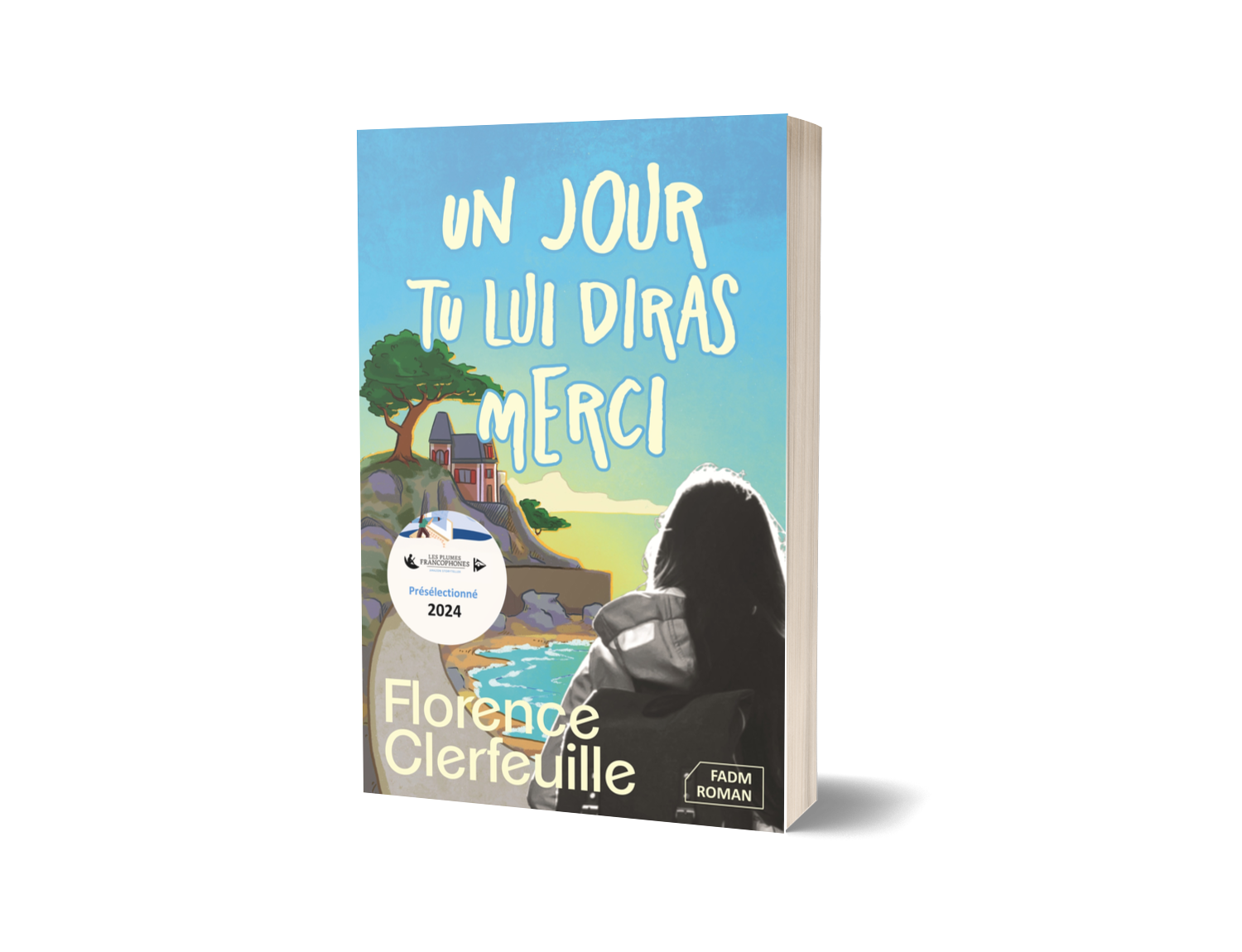 Roman broché Un jour, tu lui diras merci