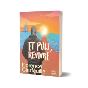 Et puis, revivre
